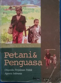 Petani & Penguasa: Dinamika Perjalanan Politik Agraria Indonesia
