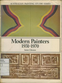 Modern Painters 1931-1970 : Australian Painting Studio Series