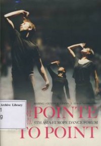 Image of 5th ASIA-EUROPE DANCE FORUM: POINTE TO POINT