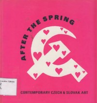 After The  Spring : Contemporary Czech & Slovak Art