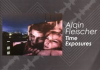 Alain Fleischer: Time Exposures