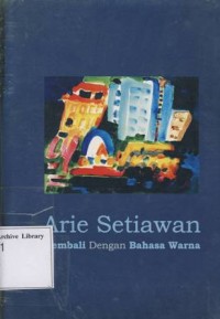 Image of Arie Setiawan Kembali Dengan Bahasa Warna