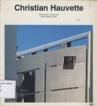 Christian Hauvette :  Introduccion/ Introduction Marie-Helene Contal