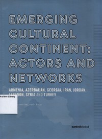 Emerging Cultural Continent: Actors And Networks