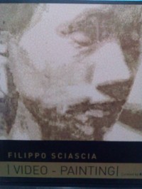 Filippo Sciascia : Video - Painting