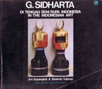 G. SHIDARTA  Di Tengah Seni Rupa Indonesia In the Indonesia Art
