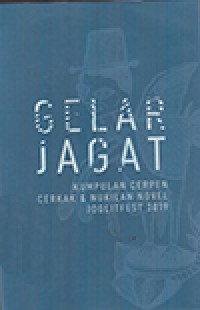 Gelar Jagat: Kumpulan Cerpen Cerkak & Nukilan Novel Joglitfest 2019