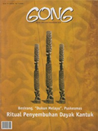 Gong Edisi 51/2003: Ritual Penyembuhan Dayak Kantuk