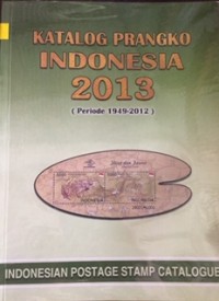 Katalog Prangko Indonesia 2013 (Periode 1949-2012)