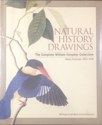 Image of Natural History Drawings: The Complete William Farquhar Collection Malay Peninsula 1803-1818