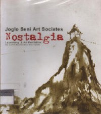 NOSTALGIA : Joglo Seni Art Sociates - Launching & Art Exhibition