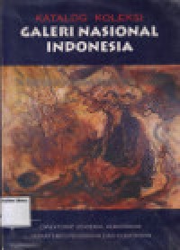 Katalog Koleksi Galeri Nasional Indonesia [II]