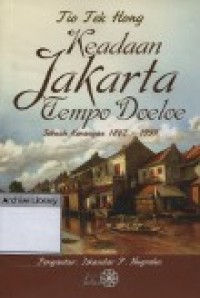 Keadaan Jakarta Tempo Doeloe Sebuah kenangan 1882 - 1959