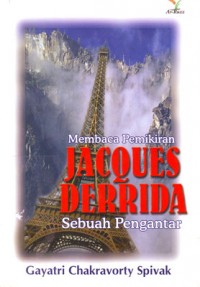 Membaca Pemikiran Jacques Derrida Sebuah Pengantar