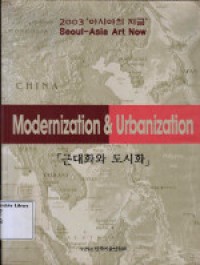 Modernization & Urbanization 2003 Seoul- Asia Art Now
