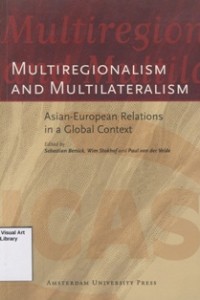 Multiregionalism And Multilateralism : Asian-European Relations in a Global Context