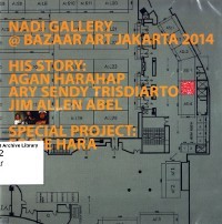 Nadi Gallery @ Bazaar Art Jakarta 2014
His Story : Agan Harahap, Ary Sendy Triasdiarto, Jim Allen Abel
Special Project: Eddie Hara