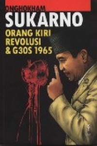 Sukarno Orang Krii Revolusi & G30S 1965