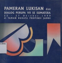 Pameran Lukisan Dan Dialog Perupa VII Se Sumatera