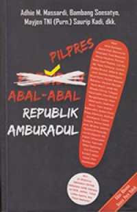 Pilpres abal-abal republik amburadul
