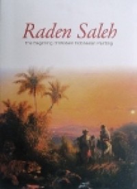 Raden Saleh The Beginning of Modern Indonesian Painting