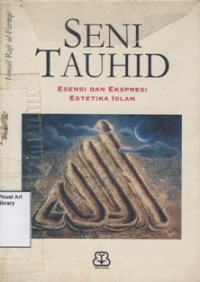 SENI TAUHID: Esai dan Ekspresi Estetika Islam