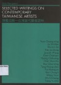 Selected Writings On Contemporary Taiwanese Artist