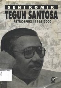 Seni Komik Teguh Santosa Retropeksi 1965 - 2000