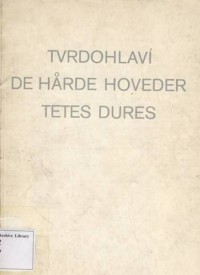Image of TVRDOHLAVI DE HARDE HOVEDER TETES DURES