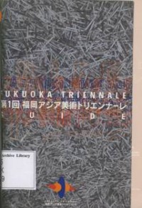 The 1st Fukuoka Asian Art Triennale 1999 - Guide