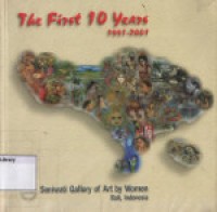 Seniwati Gallery of Art by Women : The First Ten Years, 1991-2001