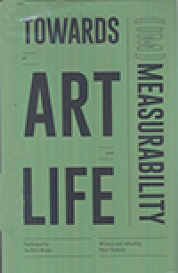 Towards (Im) Measurability of Art And Life