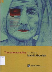 Transmemorabilia: The World of Mahdi Abdullah