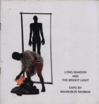 Long Shadow and The Bright Light: Expo by Mahburur Rahman