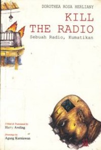 Kill The Radio: Sebuah Radio, Kumatikan
