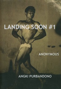 LANDING SOON #1 ANONYMOUS ANGKI PURBANDONO