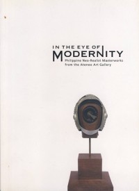 In The Eye of Modernity: Philippine Neo-Realist Masterworks from the Ateneo Art Gallery