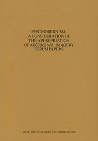 Postmodernism: A Consideration of The Appropriation of Aboriginal Imagery Forum Papers