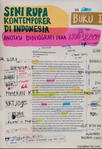 Seni Rupa Konntemporer Di Indonesia, Anotasi Bibliografi IVAA1973-2020 Buku I