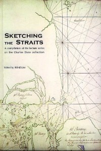 Image of Sketching the Straits, a Compilation of the lecture series on the Charles Dyce collection