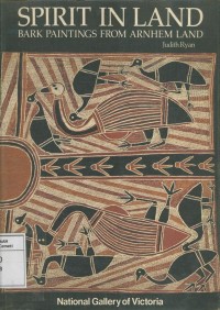 Spirit In Land Bark Paintings from Arnhem Land