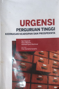 Urgensi Perguruan Tinggi Kedinasan Kearsipan dan Prospeknya