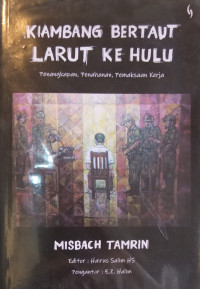 Kiambang Bertaut, Larut ke Hulu: Memoar eks Tapol '65