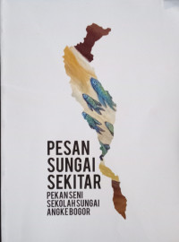 Pesan Sungai Sekitar Pekan Seni Sekolah Sungai Angke Bogor