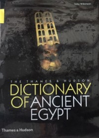 The Thames & Hudson Dictionary of Ancient Egypt