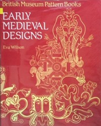British Museum Pattern Books: Early Medieval Designs