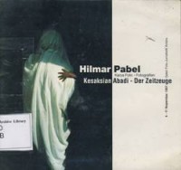 Kesaksian Abadi  Karya Foto Hilmar Pabel  - Der Zeitzeuge Fotografien Hilmar Pabel