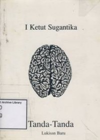 I Ketut Sugantika : Tanda-Tanda Lukisan Baru