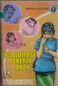 Konvensi Hak Anak Seri 3: Eksploitasi Pekerja Anak