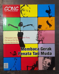 Gong 89/2007: Membaca Gerak Penata Tari Muda